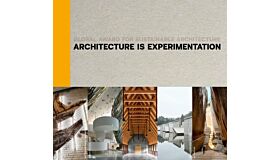 Architecture is Experimentation - Global Award for Sustainable Architecture