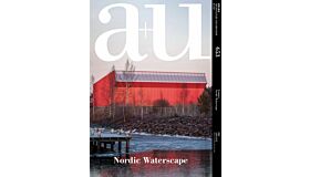 A+U 653 - Nordic Waterscape