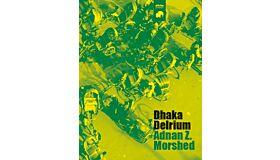 Dhaka Delirium