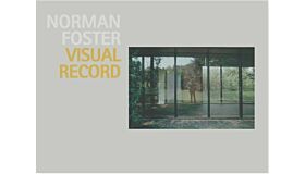 Norman Foster Visual Record