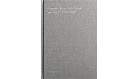 Norman Foster Sketchbooks Volume V 1996–2000