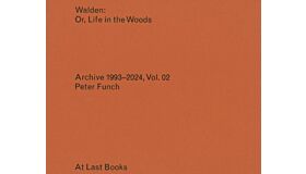 Walden: Or, Life in the Woods - Archive 1993-2024, Vol. 02