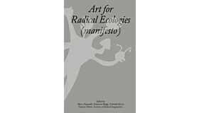 Art for Radical Ecologies (manifesto)