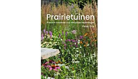 Prairietuinen - Praktisch handboek voor natuurlijke beplantingen