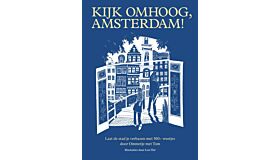 Kijk omhoog, Amsterdam - Laat de stad je verbazen met 100+ weetjes door OmmetjemetTom