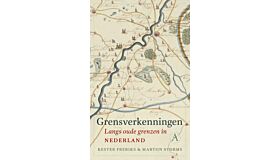 Grensverkenningen - Langs oude grenzen in Nederland