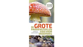 De grote paddenstoelengids voor onderweg  (18de herziene editie)