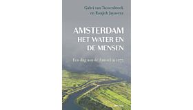 Amsterdam, het water en de mensen - Een dag aan de Amstel in 1275