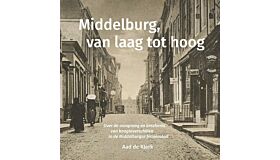 Middelburg, van laag tot hoog