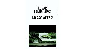 Lunar Landscapes - Maasvlakte 2 (Pre-order)