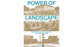 Power of Landscape - Novel Narratives to Engage with the Energy Transition