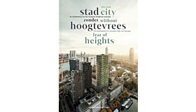 City without Fear of Heights / Stad zonder hoogtevrees