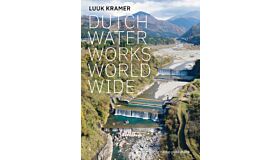 Dutch Waterworks Worldwide (Pre-order June 2024)