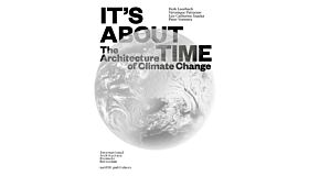 It's About Time - The Architecture of Climate Change (Pre-order September 2024)
