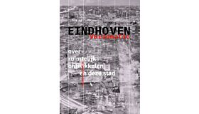 Eindhoven Variomatic - Over ruimtelijk ontwikkelen van deze stad (september 2022)