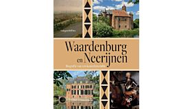 Waardenburg en Neerijnen - Biografie van een kasteelensemble (Preorder November 2024)