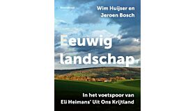 Eeuwig Landschap - In het voetspoor van Eli Heimans’ Uit Ons Krijtland (Oktober 2024)