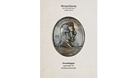 Winand Staring (1808-1877) – Grondlegger Geologie en Landbouwkunde