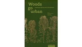 Woods go Urban - Landscape Laboratories in Scandinavia