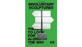 The City Is Ours #6: Involuntary Sculptures