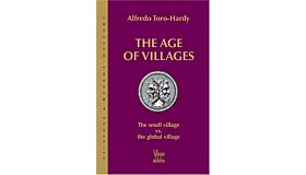 The Age of Villages - The Small Village vs. The Global Village