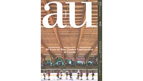 A+U 645 - 20 Years of Mass Timber Constructions in Canada