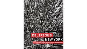 Delirious New York - Ein retroaktives Manifest für Manhattan