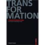 Transformation - Basic Principles and Methodology of Design