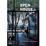 Open House. Unbound Space and the Modern Dwelling