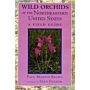 Wild Orchids of the Northeastern United States_A Field Guide