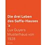 Die drei Leben des Saffa-Hauses : Lux Guyers Musterhaus von 1928