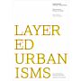 Layered Urbanisms