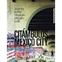 Citámbulos Mexico City - Journey to the Mexican Megapolis