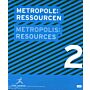 2 Metropole: Ressourcen, 2 Metropolis: Resources