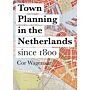 Town Planning in the Netherlands since 1800