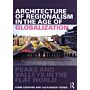 Architecture of Regionalism in the Age of Globalization - Peaks and Valleys in the Flat World