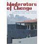 Moderators of Change - Architecture that Helps