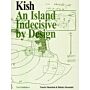 Kish - An Island  Indecisive by Design