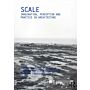 Scale: Imagination, Perception and Practice in Architecture