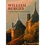 William Burges (1827-1881) and the High Victorian Dream