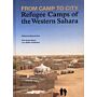 From Camp to City - Refugee Camps of the Western Sahara