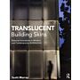 Translucent Building Skins. Material Innovations in Modern and Contemporary Architecture