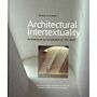 Architectural Intertextuality : Architecture as acceptance of 'the other'