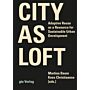 The City as Loft - Adaptive Reuse as a Resource for Sustainable Urban Development