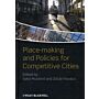 Place-Making and Policies for Competitive Cities