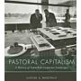 Pastoral Capitalism - A History of Suburban Corporate Landscapes