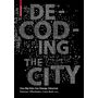 Decoding the City - Urbanism in the Age of Big Data