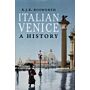 Italian Venice - A History