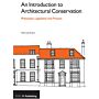 An Introduction to Architectural Conservation - Philosophy, Legislation and Practice