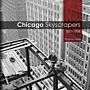 Chicago Skyscrapers 1871-1934